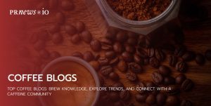 Sip and Scroll: Unveiling the Finest Coffee Blogs to Elevate Your Caffeine Journey