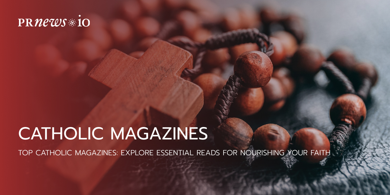 Top Catholic Magazines: Explore Essential Reads for Nourishing Your Faith