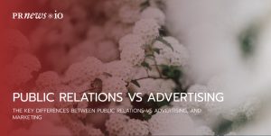Public Relations vs Advertising