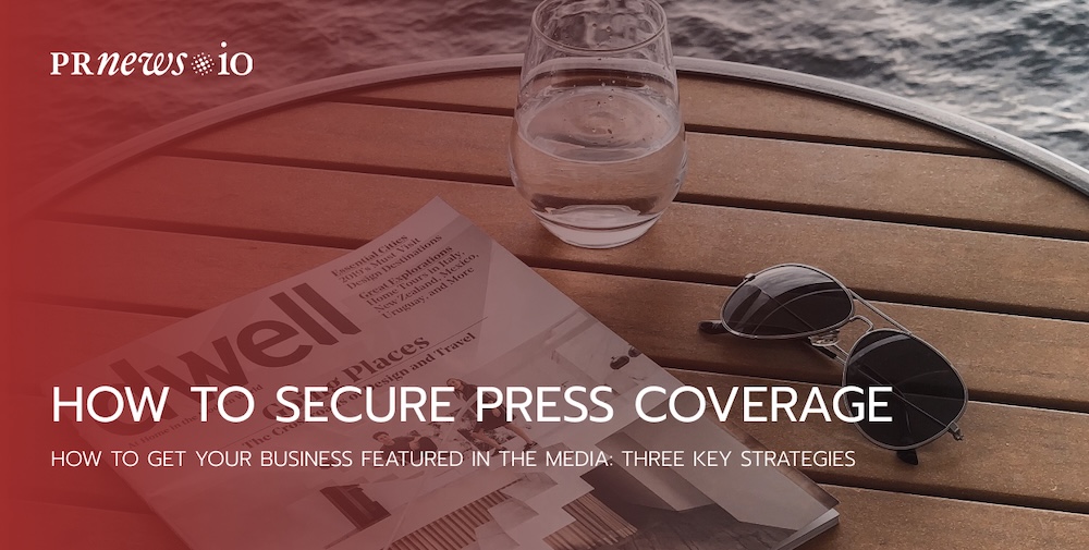 How to Secure Press Coverage