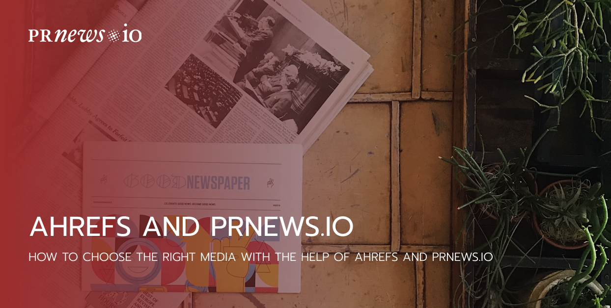 Ahrefs and PRNEWS.IO