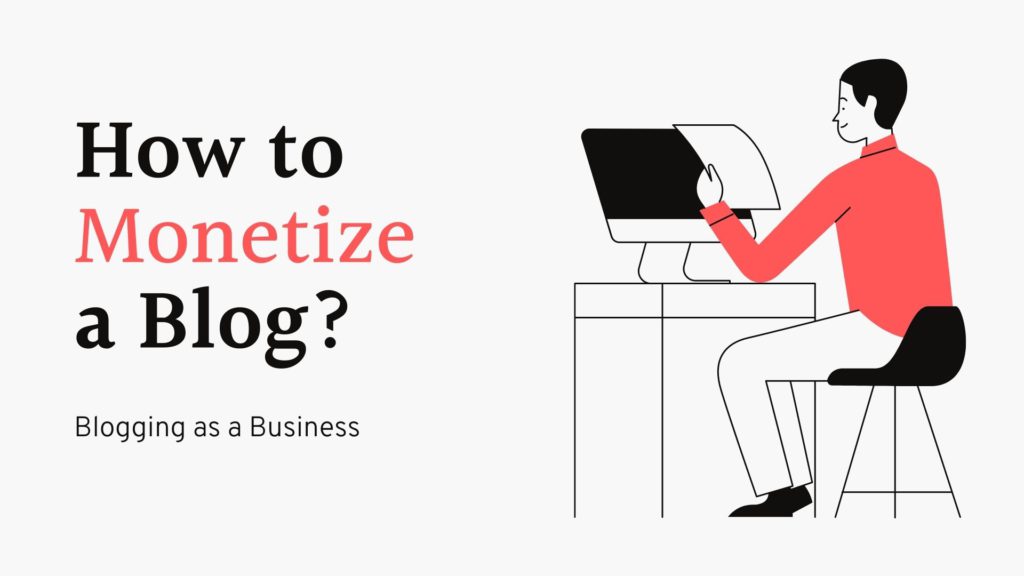 How to Monetize a Blog in 2021?