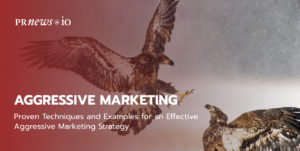 Proven Techniques and Examples for an Effective Aggressive Marketing Strategy.