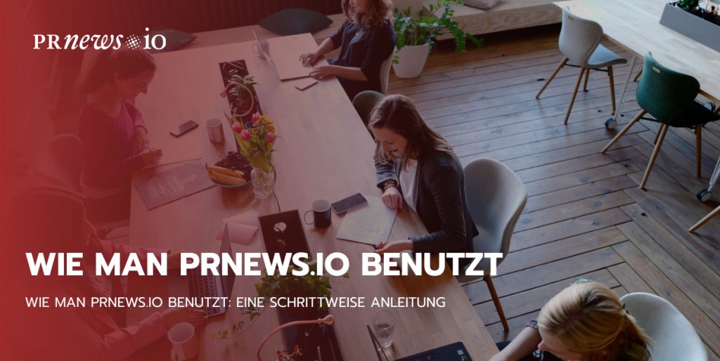 How to Use PRNEWS.IO