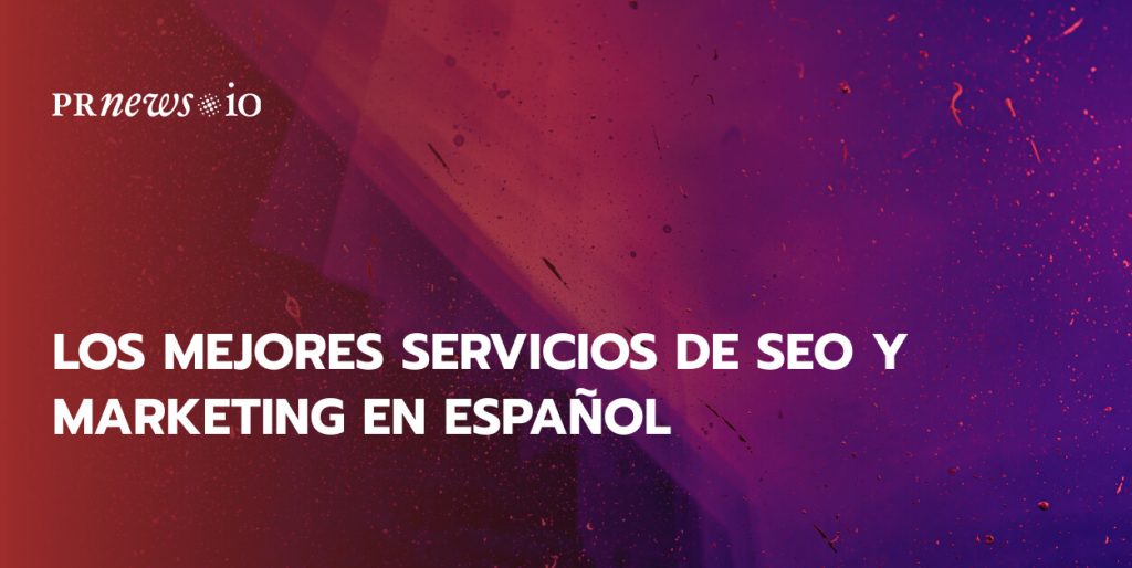 Los mejores servicios de SEO y marketing en Español