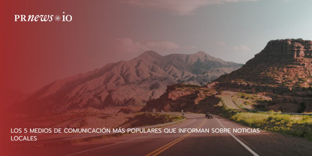 Los 5 medios de comunicación más populares que informan sobre noticias locales
