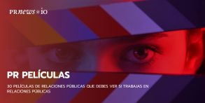 30 películas de relaciones públicas que debes ver si trabajas en relaciones públicas
