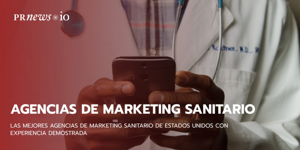 Las mejores agencias de marketing sanitario de Estados Unidos con experiencia demostrada