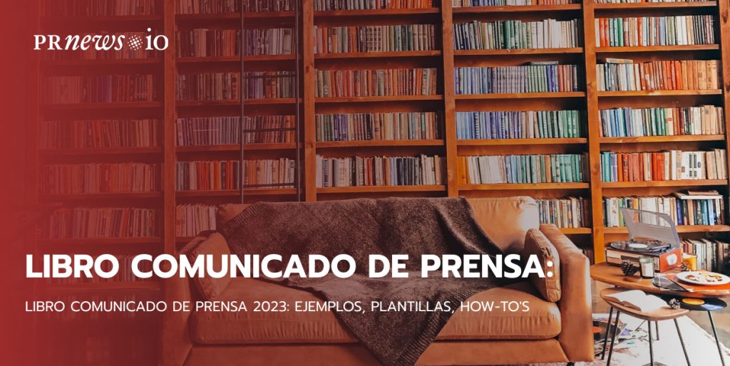 Libro Comunicado de prensa 2023: Ejemplos, Plantillas, How-to's