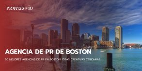 20 Mejores Agencias de PR en Boston: Ideas creativas cercanas
