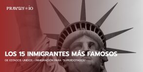 Los 15 inmigrantes más famosos de Estados Unidos - Inmigración para "superdotados"