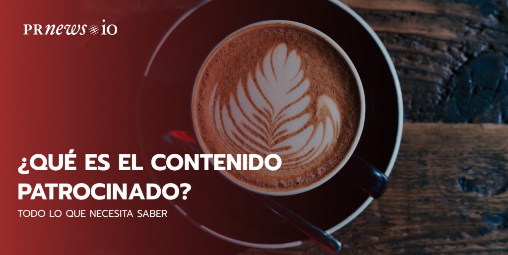 ¿Qué es el contenido patrocinado? Todo lo que necesita saber