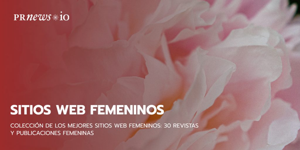 Colección de los mejores sitios web femeninos: 30 revistas y publicaciones femeninas