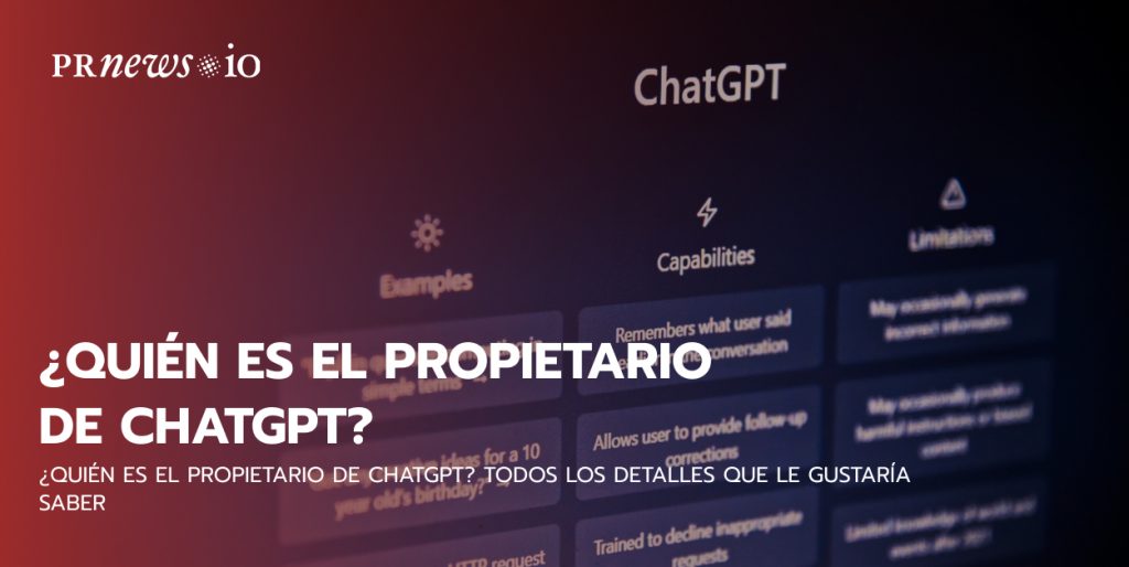 ¿Quién es el propietario de ChatGPT? Todos los detalles que le gustaría saber