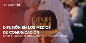 Difusión en los medios de comunicación: Reglas, estrategia y tendencias 2023