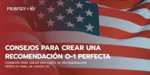 Consejos para crear una carta de recomendación perfecta para un visado O1