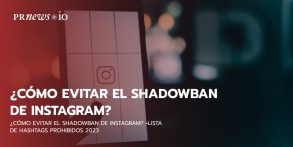 ¿Cómo evitar el Shadowban de Instagram? +Lista De Hashtags Prohibidos 2023