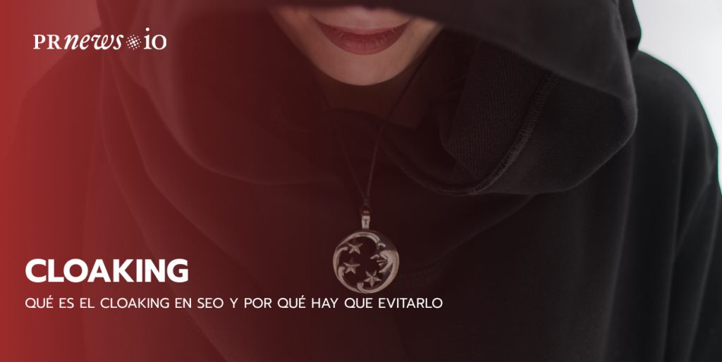 Qué es el Cloaking en SEO y por qué hay que evitarlo