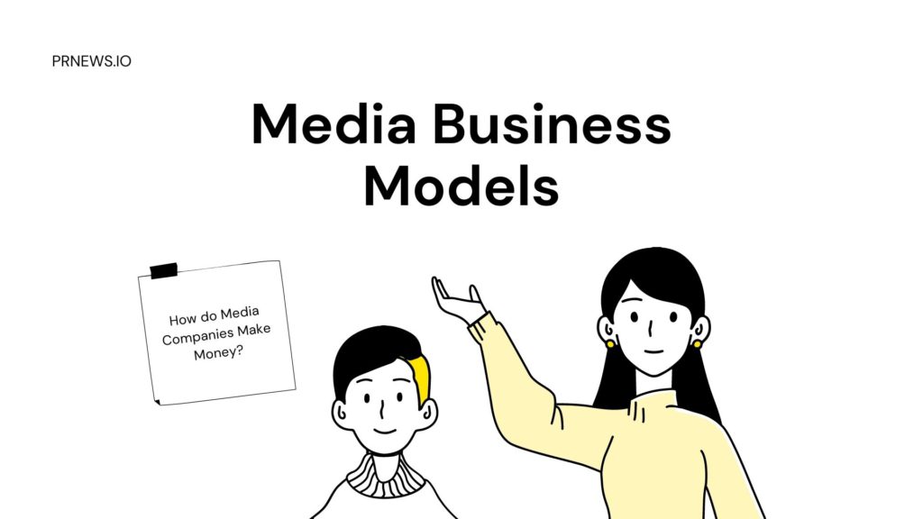 How do media companies make money?