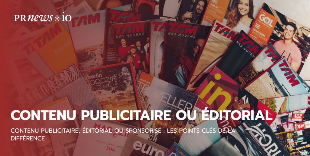 Contenu publicitaire, éditorial ou sponsorisé : les points clés de la différence