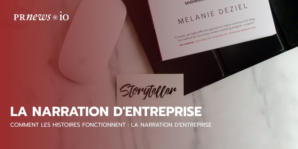 Comment les histoires fonctionnent : La narration d'entreprise