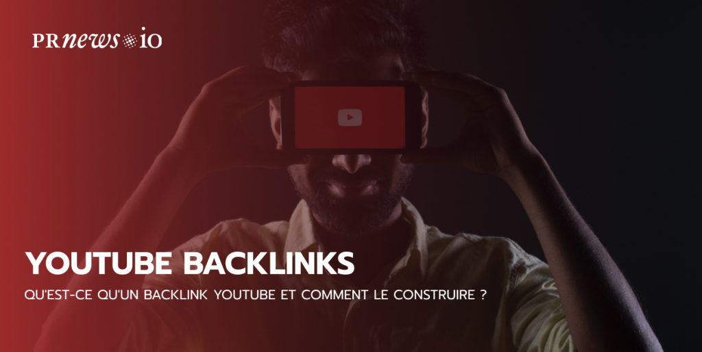 Qu'est-ce qu'un backlink YouTube et comment le construire ?