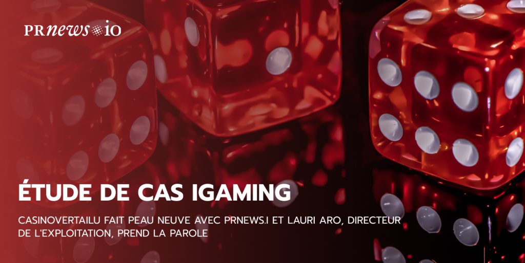 L'histoire du succès de Casinovertailu : Stratégie SEO iGaming avec PRNEWS.IO