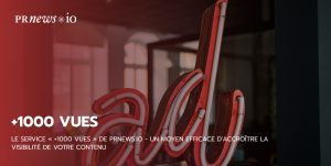 Le service +1000 vues de PRNEWS.IO