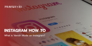 What is Vanish Mode on Instagram?