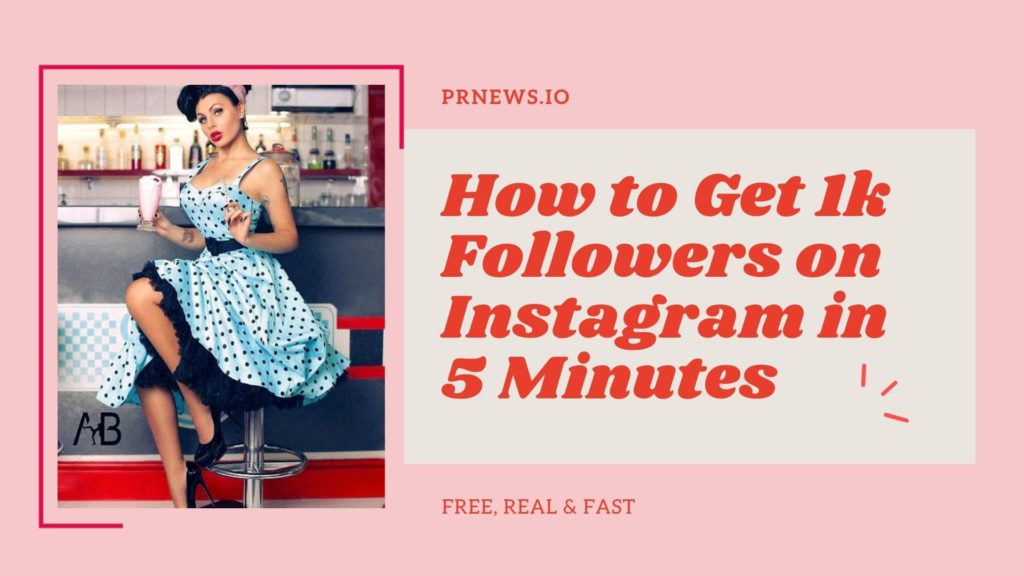 how to get 1k followers on instagram in 5 minutes