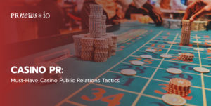 Must-Have Casino Public Relations Tactics.