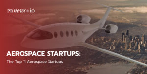 The Top 11 Aerospace Startups.