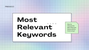 How to choose the most relevant keywords for positioning?