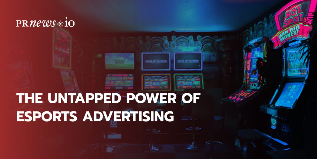 The Untapped Power of Esports Advertising