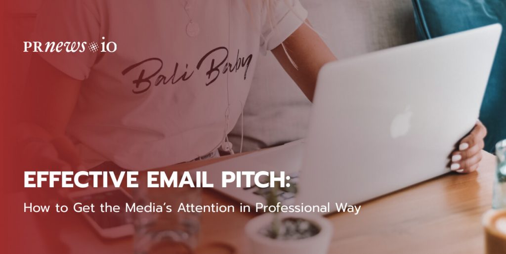 Effective Email Pitch: How to Get the Media's Attention in Professional Way