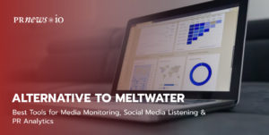 Alternative to MeltWater: Best Tools for Media Monitoring, Social Media Listening & PR Analytics.