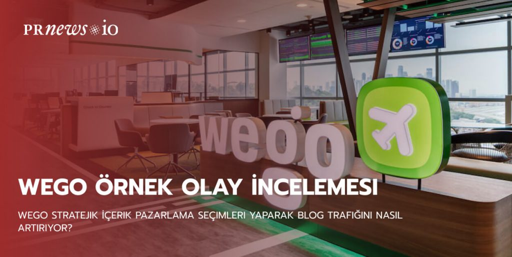 Wego Örnek Olay İncelemesi